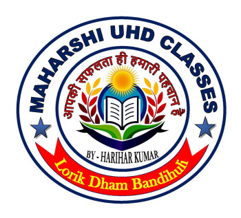 MAHARSHI UHD CLASSES, LORIK DHAM BANDIHULI logo